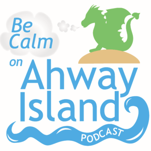 Be Calm on Ahway Island Podcast Cover Art